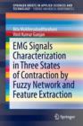 EMG Signals Characterization in Three States of Contraction by Fuzzy Network and Feature Extraction - Book