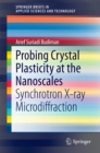 Probing Crystal Plasticity at the Nanoscales : Synchrotron X-ray Microdiffraction - eBook