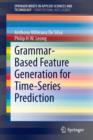 Grammar-Based Feature Generation for Time-Series Prediction - Book
