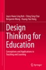 Design Thinking for Education : Conceptions and Applications in Teaching and Learning - eBook