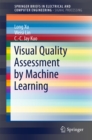 Visual Quality Assessment by Machine Learning - eBook