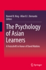 The Psychology of Asian Learners : A Festschrift in Honor of David Watkins - eBook