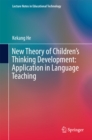 New Theory of Children's Thinking Development: Application in Language Teaching - eBook