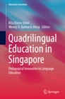 Quadrilingual Education in Singapore : Pedagogical Innovation in Language Education - eBook