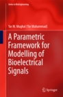 A Parametric Framework for Modelling of Bioelectrical Signals - eBook