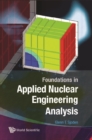 Foundations In Applied Nuclear Engineering Analysis - eBook