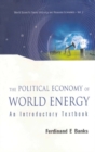 Political Economy Of World Energy, The: An Introductory Textbook - eBook