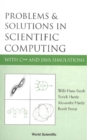 Problems And Solutions In Scientific Computing With C++ And Java Simulations - eBook