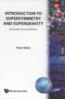 Introduction To Supersymmetry And Supergravity (Revised And Extended 2nd Edition) - eBook