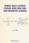 Neural Fuzzy Control Systems With Structure And Parameter Learning - eBook