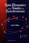 Spin Dynamics And Snakes In Synchrotrons - eBook