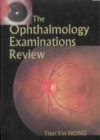 Ophthalmology Examinations Review, The - eBook