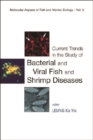 Current Trends In The Study Of Bacterial And Viral Fish And Shrimp Diseases - eBook