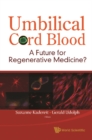 Umbilical Cord Blood: A Future For Regenerative Medicine? - eBook