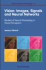 Vision: Images, Signals And Neural Networks - Models Of Neural Processing In Visual Perception - eBook