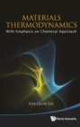 Materials Thermodynamics: With Emphasis On Chemical Approach (With Cd-rom) - eBook