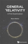 General Relativity: A First Examination - Book