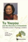 Tu Youyou And The Discovery Of Artemisinin: 2015 Nobel Laureate In Physiology Or Medicine - eBook