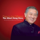 Dare To Be Different: The Albert Hong Story - Book