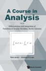 Course In Analysis, A - Vol. Ii: Differentiation And Integration Of Functions Of Several Variables, Vector Calculus - Book