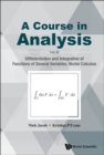 Course In Analysis, A - Vol. Ii: Differentiation And Integration Of Functions Of Several Variables, Vector Calculus - Book