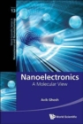 Nanoelectronics: A Molecular View - Book