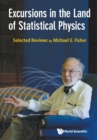 Excursions In The Land Of Statistical Physics - Book