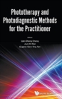 Phototherapy And Photodiagnostic Methods For The Practitioner - Book