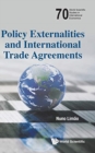 Policy Externalities And International Trade Agreements - Book
