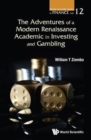 Adventures Of A Modern Renaissance Academic In Investing And Gambling, The - Book