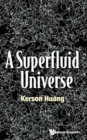 Superfluid Universe, A - Book