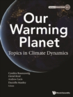 Our Warming Planet: Topics In Climate Dynamics - eBook