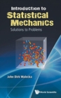 Introduction To Statistical Mechanics: Solutions To Problems - Book