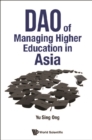 Dao Of Managing Higher Education In Asia - eBook