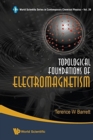 Topological Foundations Of Electromagnetism - Book