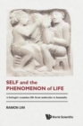 Self And The Phenomenon Of Life: A Biologist Examines Life From Molecules To Humanity - Book