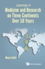 Journeys In Medicine And Research On Three Continents Over 50 Years - eBook