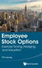 Employee Stock Options: Exercise Timing, Hedging, And Valuation - Book