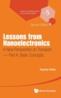 Lessons From Nanoelectronics: A New Perspective On Transport - Part A: Basic Concepts - Book
