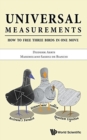 Universal Measurements: How To Free Three Birds In One Move - Book