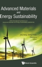 Advanced Materials And Energy Sustainability - Proceedings Of The 2016 International Conference On Advanced Materials And Energy Sustainability (Ames2016) - Book