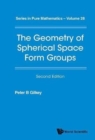 Geometry Of Spherical Space Form Groups, The - Book