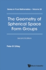 Geometry Of Spherical Space Form Groups, The (Second Edition) - eBook