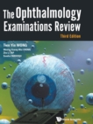 Ophthalmology Examinations Review, The (Third Edition) - Book