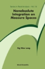 Nonabsolute Integration On Measure Spaces - eBook