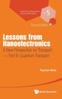 Lessons From Nanoelectronics: A New Perspective On Transport - Part B: Quantum Transport - Book