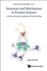 Structure And Mechanism In Protein Science: A Guide To Enzyme Catalysis And Protein Folding - Book