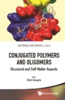 Conjugated Polymers And Oligomers: Structural And Soft Matter Aspects - eBook
