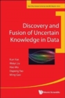 Discovery And Fusion Of Uncertain Knowledge In Data - Book
