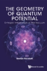 Geometry Of Quantum Potential, The: Entropic Information Of The Vacuum - eBook